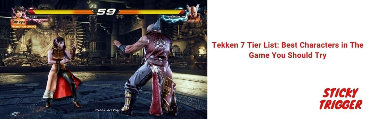 Tekken 7 Tier List Best Characters in The Game You Should Try