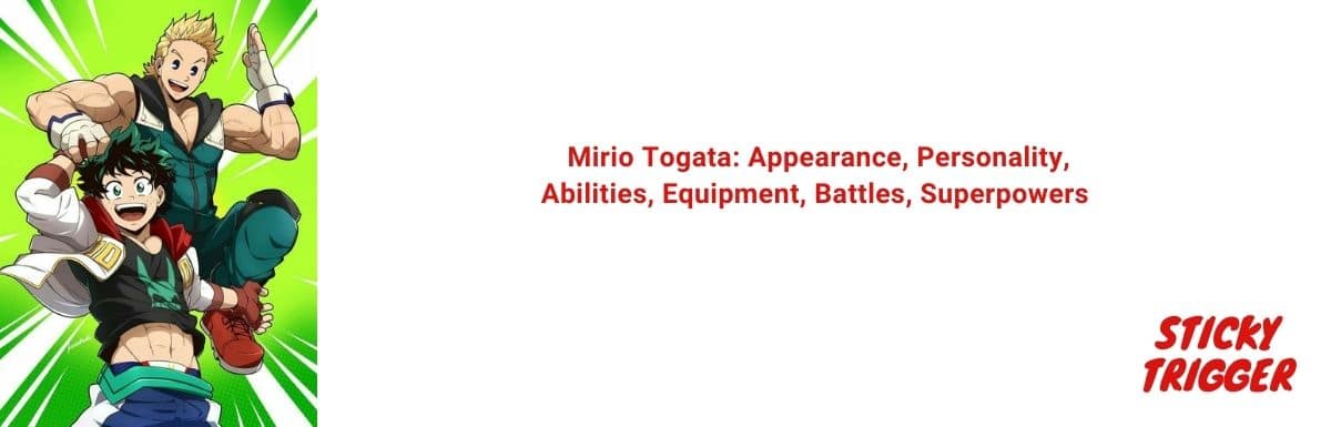 Mirio Togata Appearance, Personality, Abilities, Equipment, Battles, Superpowers [2020]