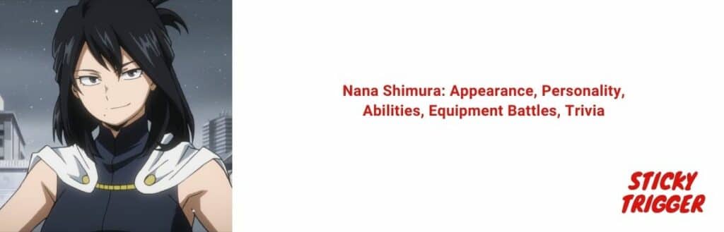 Nana Shimura Appearance, Personality, Abilities, Equipment Battles, Trivia [2020]