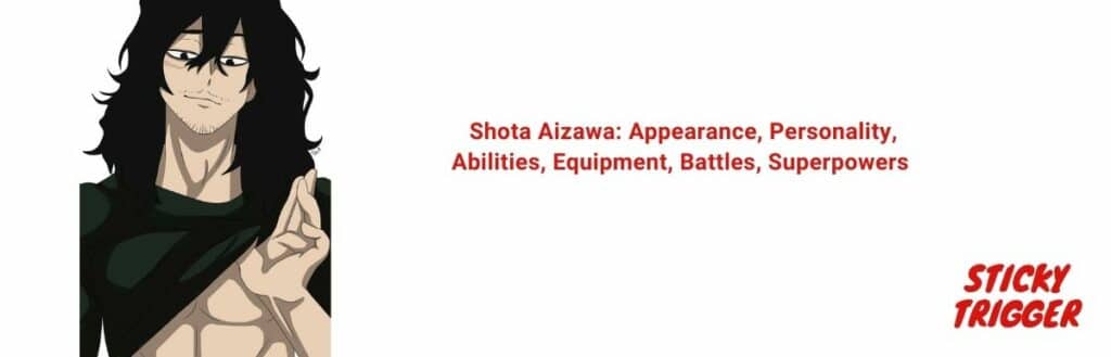 Shota Aizawa Appearance, Personality, Abilities, Equipment, Battles, Superpowers [2020]