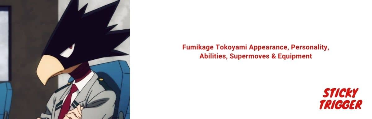 Fumikage Tokoyami Appearance, Personality, Abilities, Supermoves & Equipment [2020]