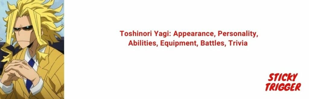 Toshinori Yagi Appearance, Personality, Abilities, Equipment, Battles, Trivia [2020]