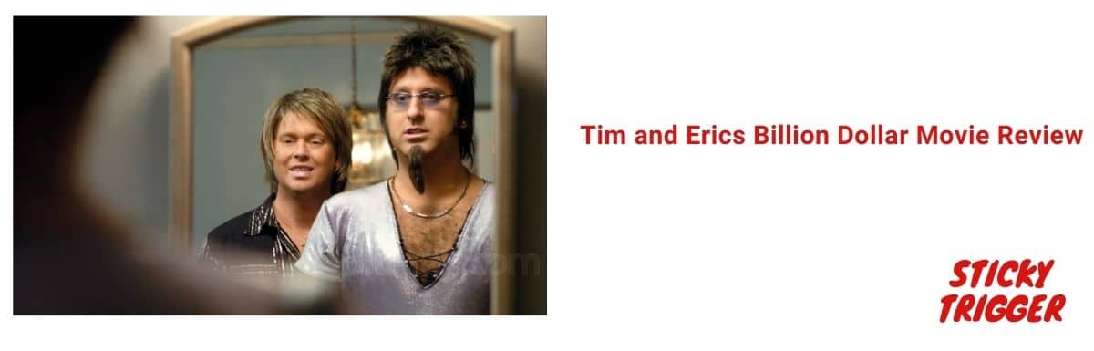 Tim and Erics Billion Dollar Movie Review