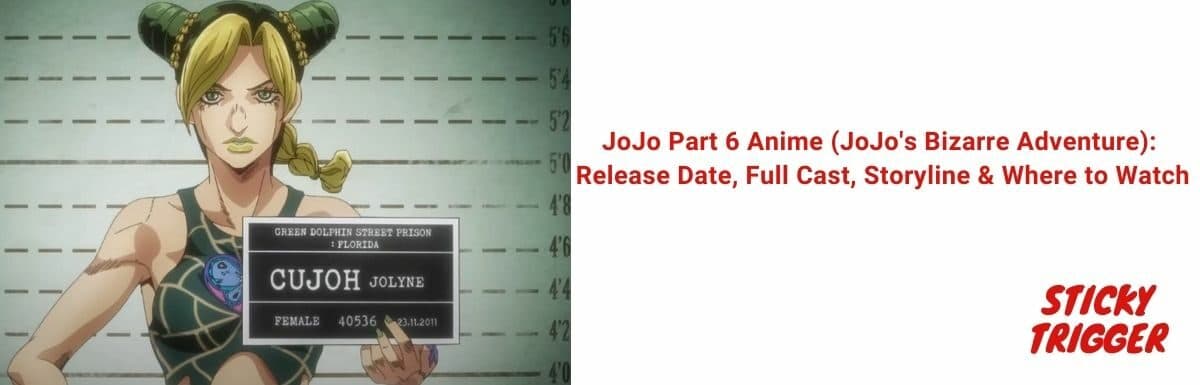 JoJo Part 6 Anime (JoJo's Bizarre Adventure) Release Date, Full Cast, Storyline & Where to Watch [September 2021]