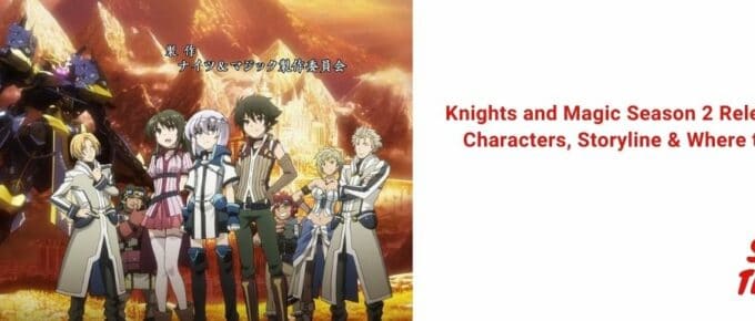 Knights and Magic Season 2