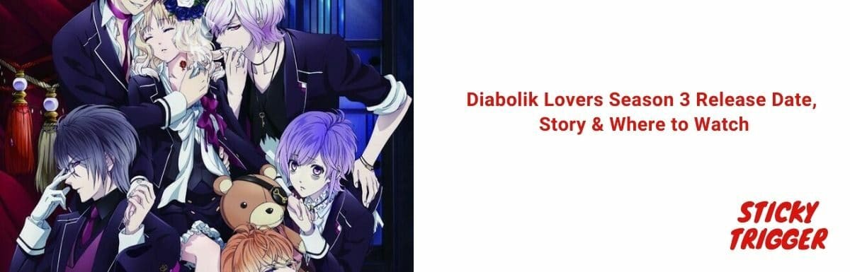 Diabolik Lovers Season 3 Release Date, Story & Where to Watch [2021]