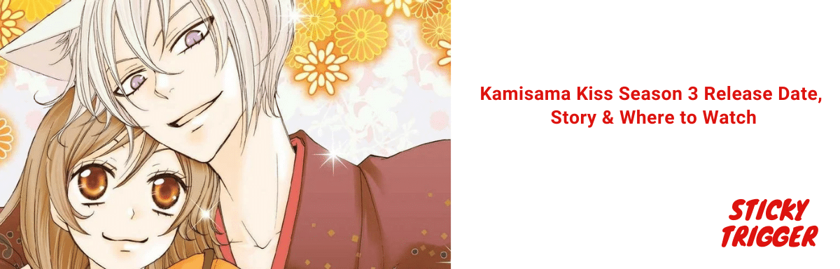 Kamisama Kiss Season 3 Release Date, Story & Where to Watch [2021]
