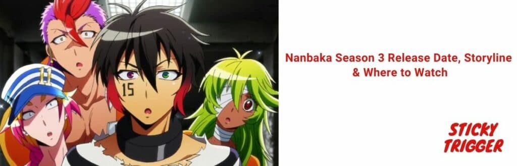 Nanbaka Season 3 Release Date, Storyline & Where to Watch [2022]
