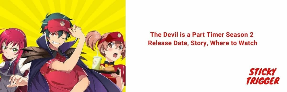 The Devil is a Part Timer Season 2 Release Date, Story, Where to Watch [2021]