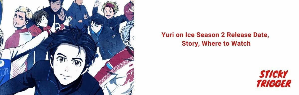 Yuri on Ice Season 2 Release Date, Story, Where to Watch [2022]