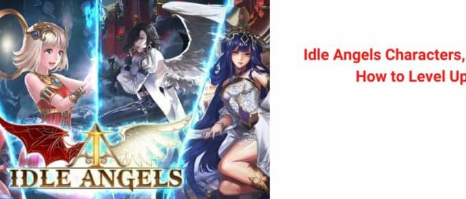 Idle Angels Characters, Codes, How to Level Up [2022]